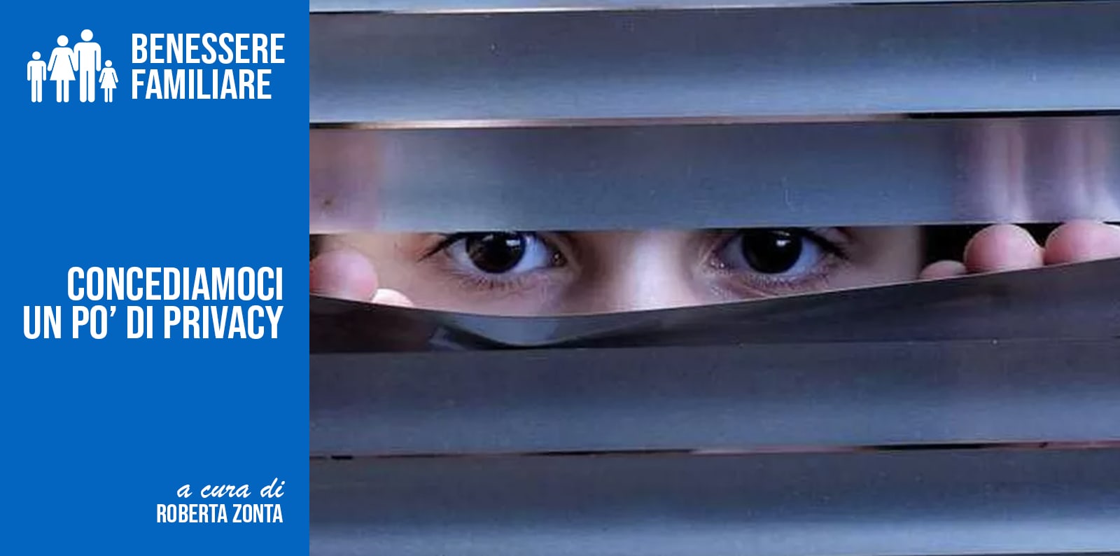 CONCEDIAMOCI UN PO' DI PRIVACY